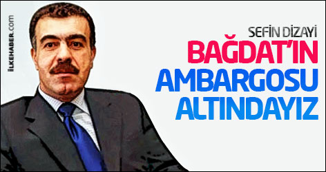 Dizayi: Bağdat’ın ambargosu altındayız