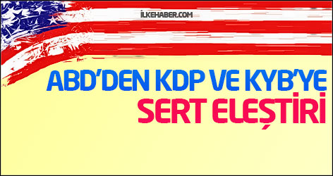 ABD’den KDP ve KYB’ye sert eleştiri
