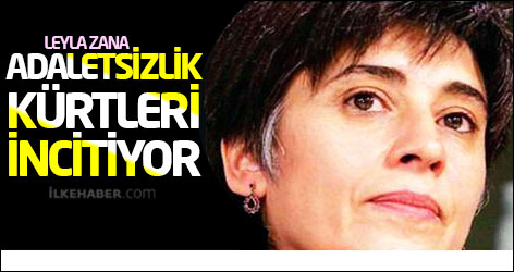 Leyla Zana: Adaletsizlik Kürtleri incitiyor