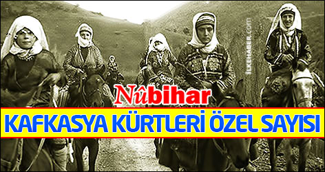 Nûbihar’dan Kafkasya Kürtleri özel sayısı