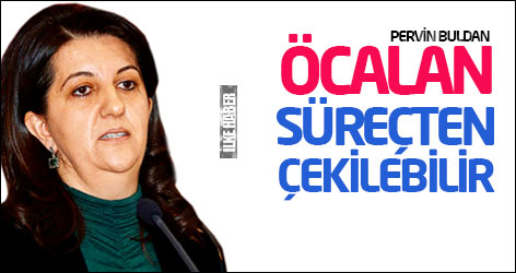 Pervin Buldan: Öcalan süreçten çekilebilir