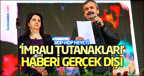 BDP-HDP Heyeti: ‘İmralı tutanakları’ haberi gerçek dışı