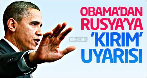 Obama’dan Rusya’ya 'Kırım' uyarısı