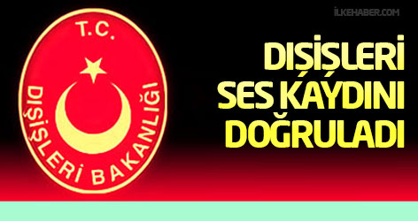 Dışişleri'nden ses kaydı açıklaması