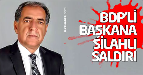 Yeni seçilen BDP'li başkana silahlı saldırı