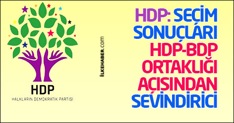 HDP: Seçim sonuçları HDP-BDP ortaklığı açısından sevindirici