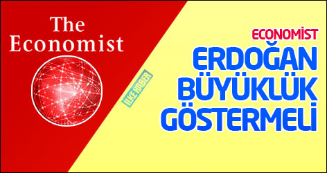 Economist: Erdoğan büyüklük göstermeli