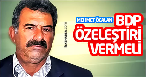 Mehmet Öcalan: BDP özeleştiri vermeli