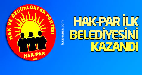 HAK-PAR ilk belediyesini kazandı
