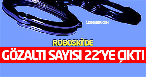 Roboski'de gözaltı sayısı 22'ye çıktı