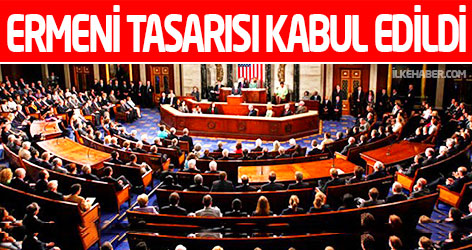 Ermeni tasarısı kabul edildi