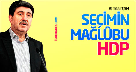Altan Tan: Seçimin mağlûbu HDP