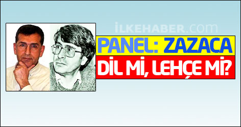 Panel: Zazaca dil mi, lehçe mi?