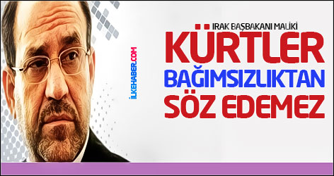 Maliki: Kürtler bağımsızlıktan söz edemez