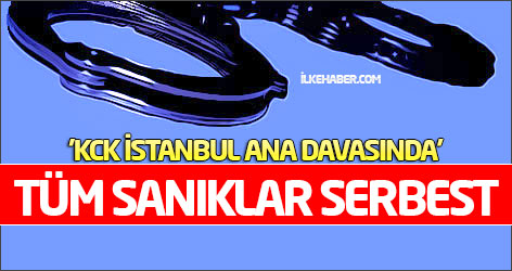 'KCK İstanbul ana davasında' tüm sanıklar serbest
