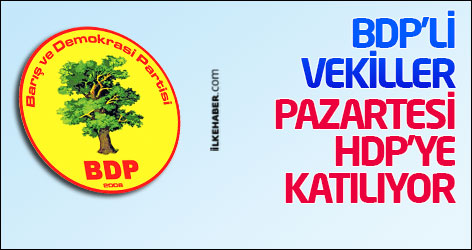 BDP'li vekiller Pazartesi HDP'ye katılıyor