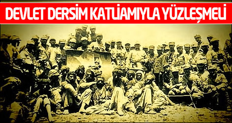 'Devlet Dersim katliamıyla yüzleşmeli'