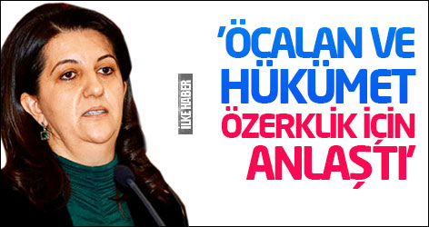 'Öcalan ve hükümet özerklik için anlaştı'
