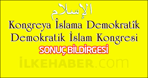 'Demokratik İslam Kongresi' sonuç bildirgesi