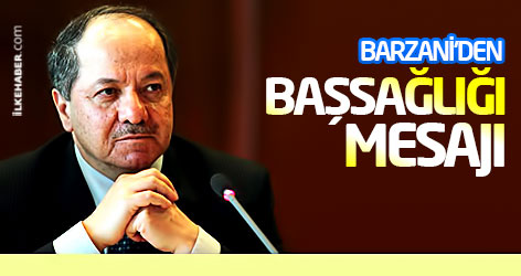 Barzani'den başsağlığı mesajı