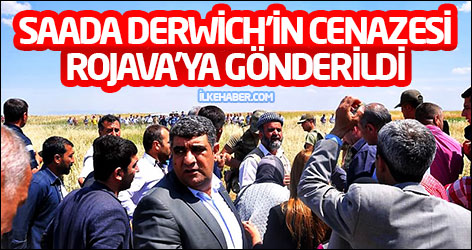 Saada Derwich’in cenazesi Rojava’ya gönderildi