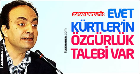 Baydemir: Evet, Kürtler’in özgürlük talebi var