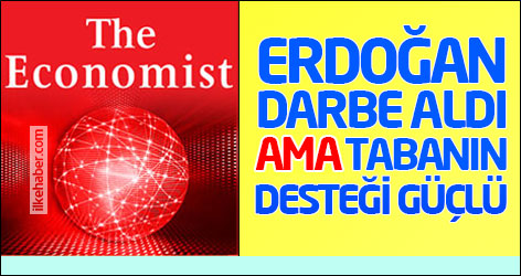 Economist: Erdoğan darbe aldı ama tabanın desteği güçlü