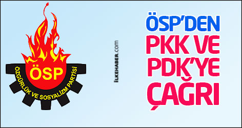 ÖSP’den PKK ve PDK’ye çağrı