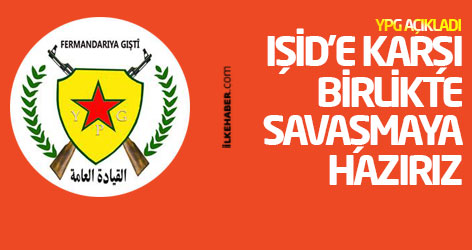 YPG'den peşmergeye: IŞİD'e karşı birlikte savaşmaya hazırız