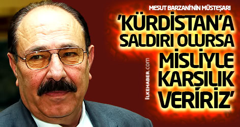 'Kürdistan’a saldırı olursa misliyle karşılık veririz'