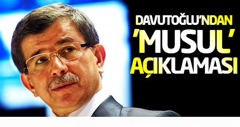Davutoğlu'ndan 'Musul' açıklaması
