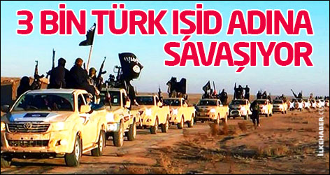 3 bin Türk IŞİD adına savaşıyor