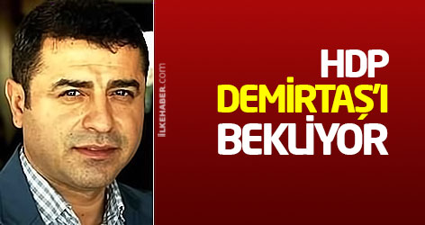 HDP Demirtaş'ı bekliyor