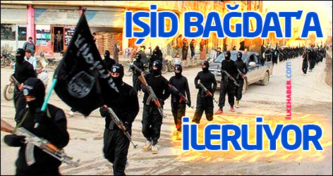 IŞİD Bağdat'a ilerliyor