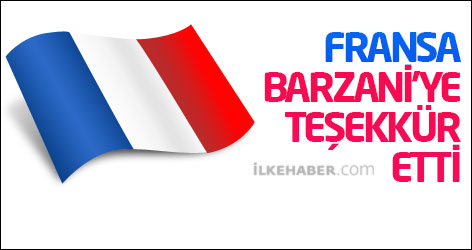 Fransa, Barzani'ye teşekkür etti
