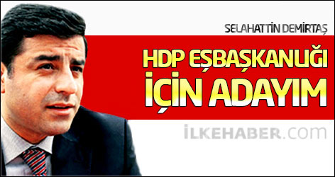Demirtaş: HDP eşbaşkanlığı için adayım