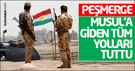 Peşmerge Musul'a giden tüm yolları tuttu