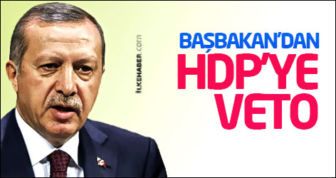 Başbakan'dan HDP'ye veto