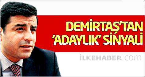 Demirtaş’tan ‘adaylık’ sinyali