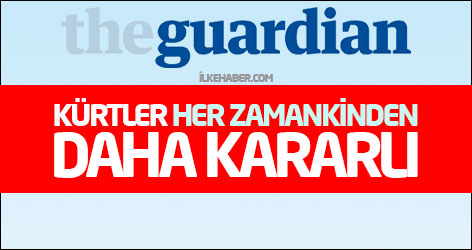 Guardian: Kürtler çıkarlarını korumak için her zamankinden daha kararlı