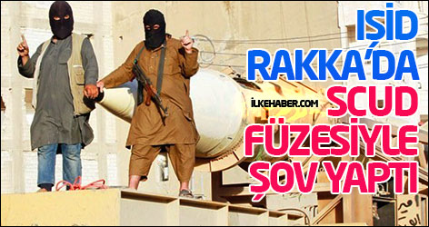 IŞİD, Rakka'da Scud füzesiyle şov yaptı