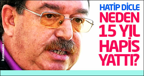 Hatip Dicle neden 15 yıl hapis yattı?