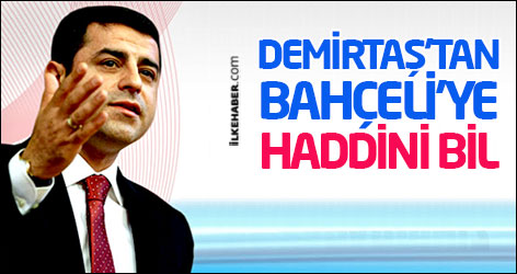 Demirtaş'tan Bahçeli'ye: Haddini bil