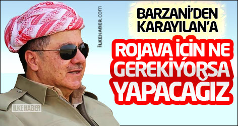 Barzani’den Karayılan’a cevap: Rojava için ne gerekiyorsa yapacağız
