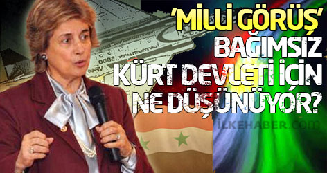 'Milli Görüş' Bağımsız Kürt Devleti için ne düşünüyor?