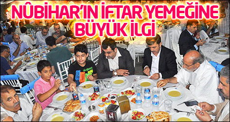 Nûbihar’ın iftar yemeğine büyük ilgi