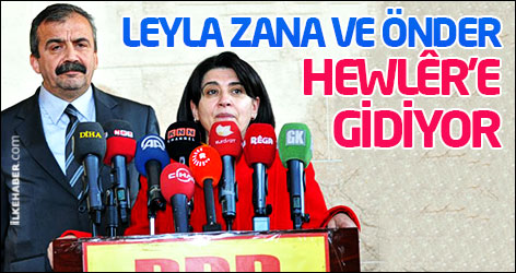 Zana ve Önder Hewlêr'e gidiyor
