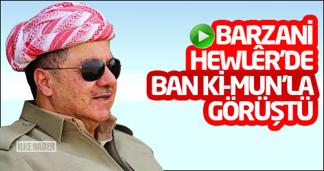 Barzani Hewlêr'de Ban Ki-mun ile görüştü
