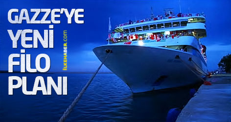 Gazze’ye yeni filo planı