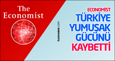 Economist: Türkiye yumuşak gücünü kaybetti